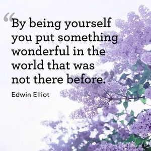 By being yourself